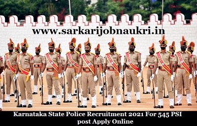 Karnataka State Police Recruitment 2021 For 545 PSI post Apply Online