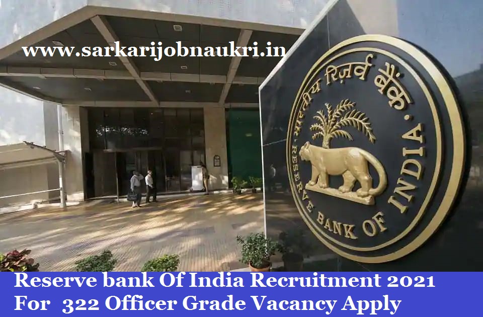Reserve bank Of India Recruitment 2021 For 322 Officer Grade Vacancy Apply Online