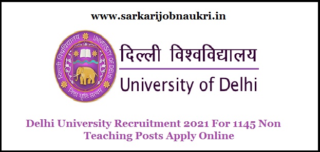 Delhi University Recruitment 2021 For 1145 Non Teaching Posts Apply Online