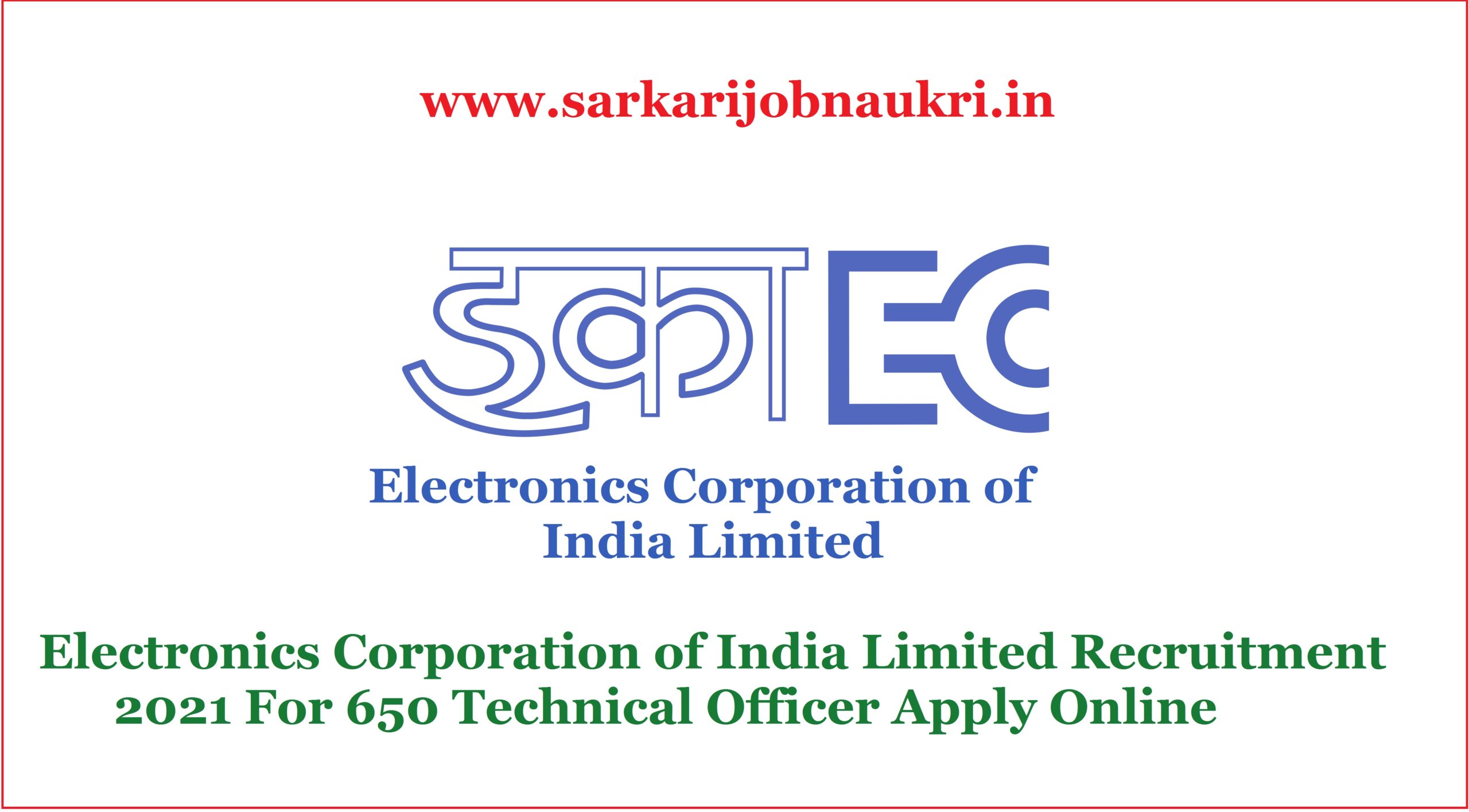 Electronics Corporation of India Limited Recruitment 2021 For 650 Technical Officer Apply Online