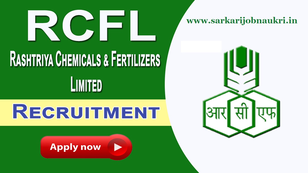 RCFL Recruitment 2021- Rashtriya Chemicals and Fertilizers Ltd. For Executive Posts Apply Online
