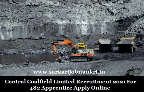 Central Coalfield Limited Recruitment 2021 For 482 Apprentice Apply Online
