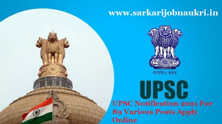 UPSC Notification 2021 For 89 Various Posts Apply Online