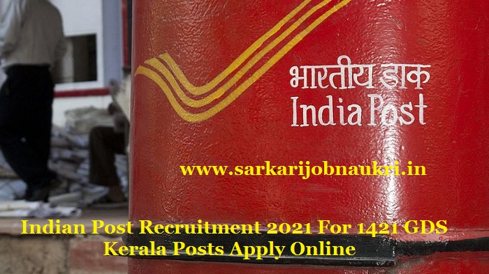 Indian Post Recruitment 2021 For 1421 GDS Kerala Posts Apply Online