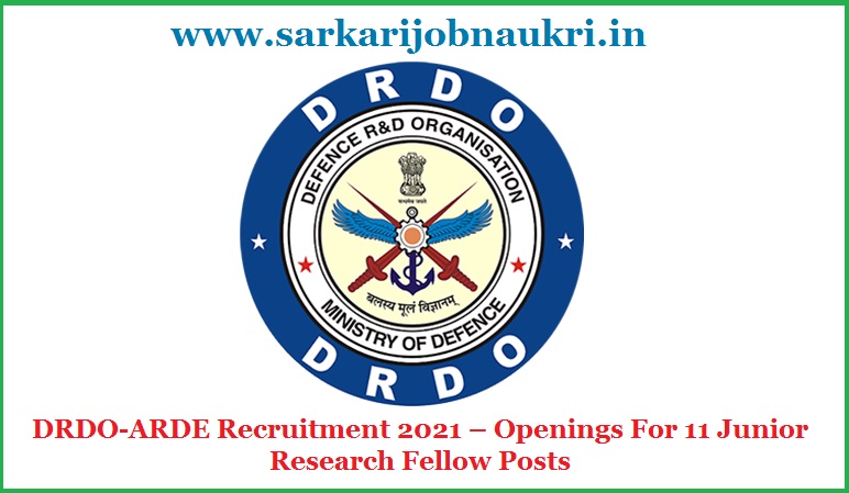 DRDO-ARDE Recruitment 2021 – Openings For 11 Junior Research Fellow Posts